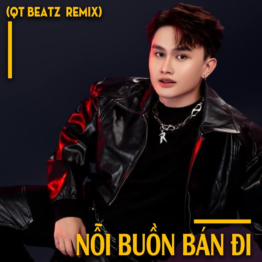 Picture of Nỗi Buồn Bán Đi (QT Beatz Remix)