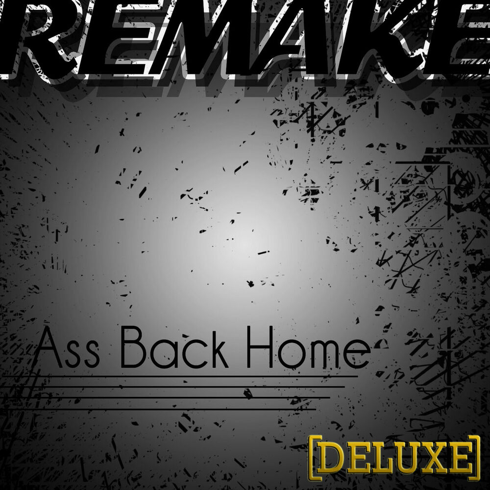 Picture of Ass Back Home (Gym Class Heroes feat. Neon Hitch Deluxe Remake)