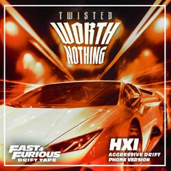 Cover of WORTH NOTHING (feat. Oliver Tree) (Aggressive Drift Phonk Version / Fast & Furious: Drift Tape/Phonk Vol 1)