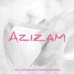 Cover of Azizam (feat. Googoosh) [Persian Version]