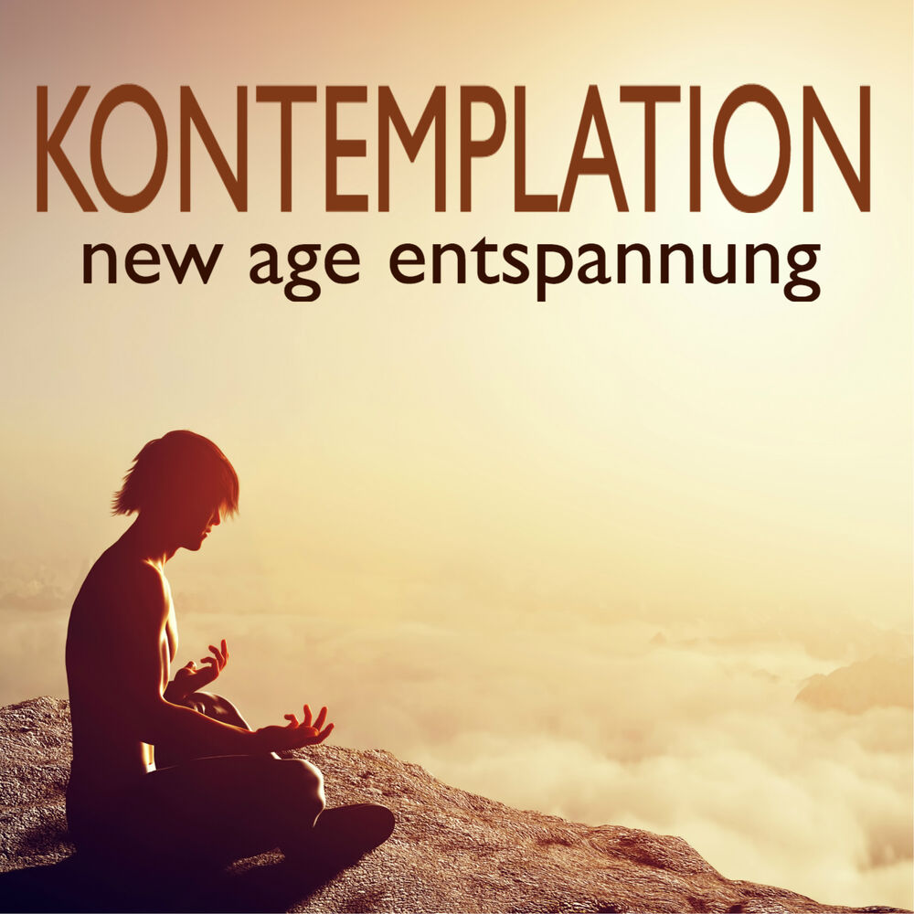 Picture of Kontemplation - New Age Entspannung, Schöne Instrumentalstücke für Konzentration