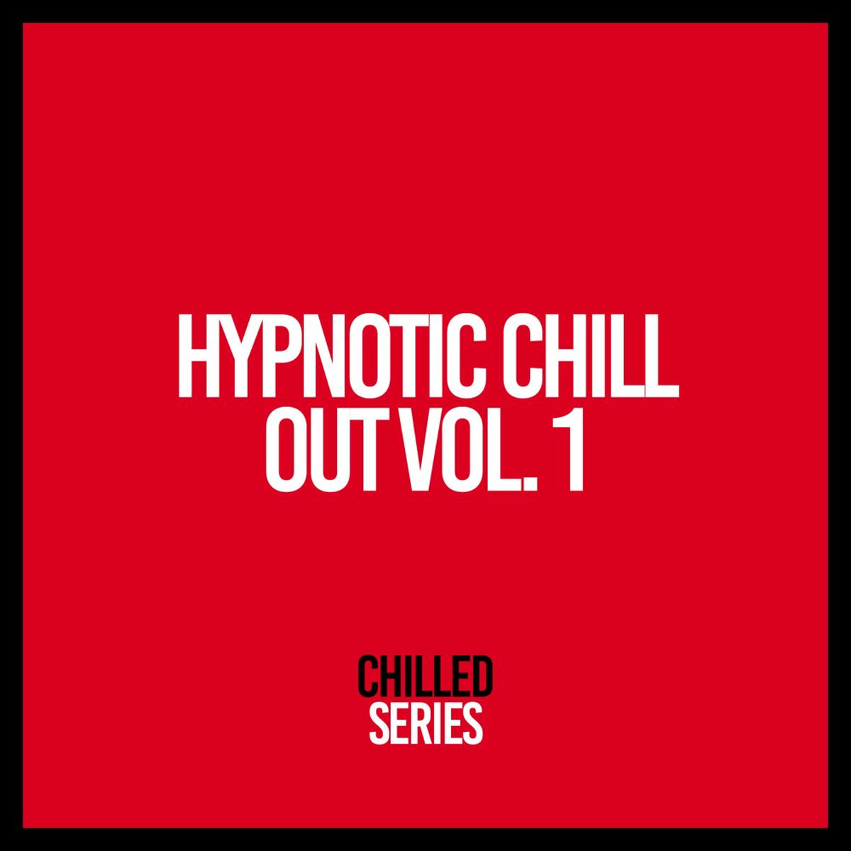 Album cover of Hypnotic Chill Out, Vol. 1
