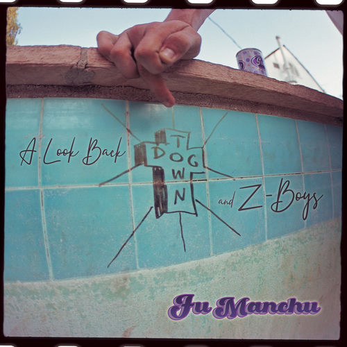 Fu Manchu - A Look Back - DogTown & Z-Boys | Deezer