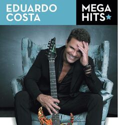 Cover of Mega Hits - Eduardo Costa