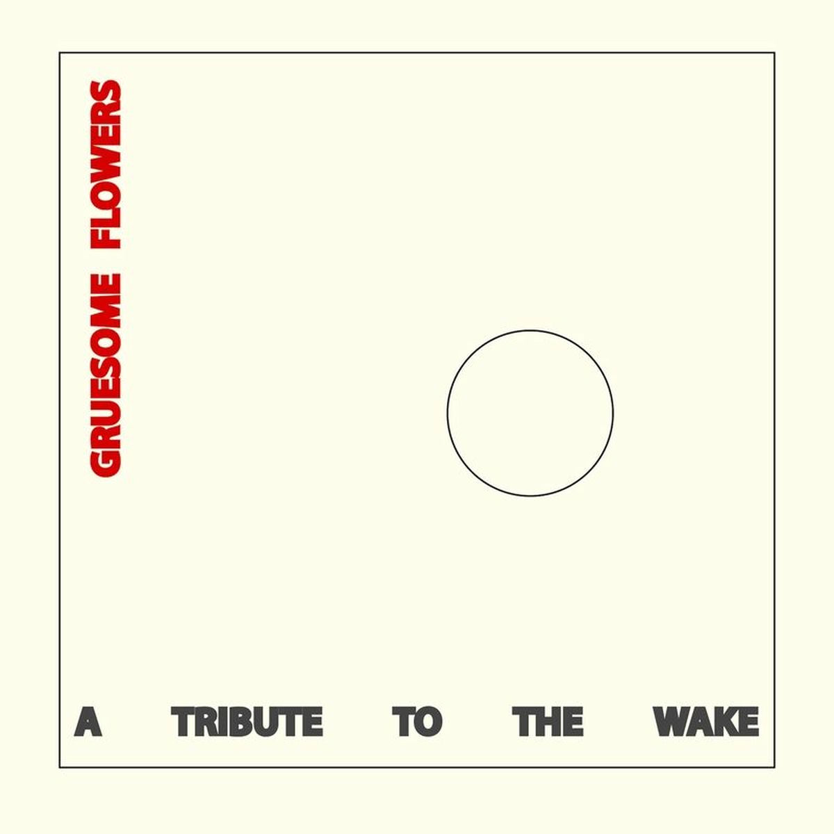 Album cover of Gruesome Flowers: A Tribute to the Wake