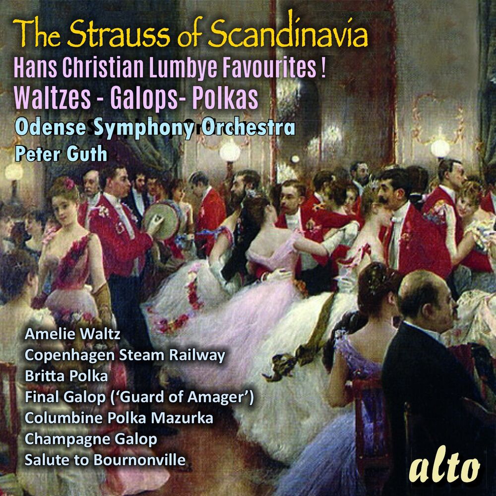 Picture of The Strauss of Scandinavia; Hans Christian Lumbye Favourites! Waltzes, Galops and Polkas