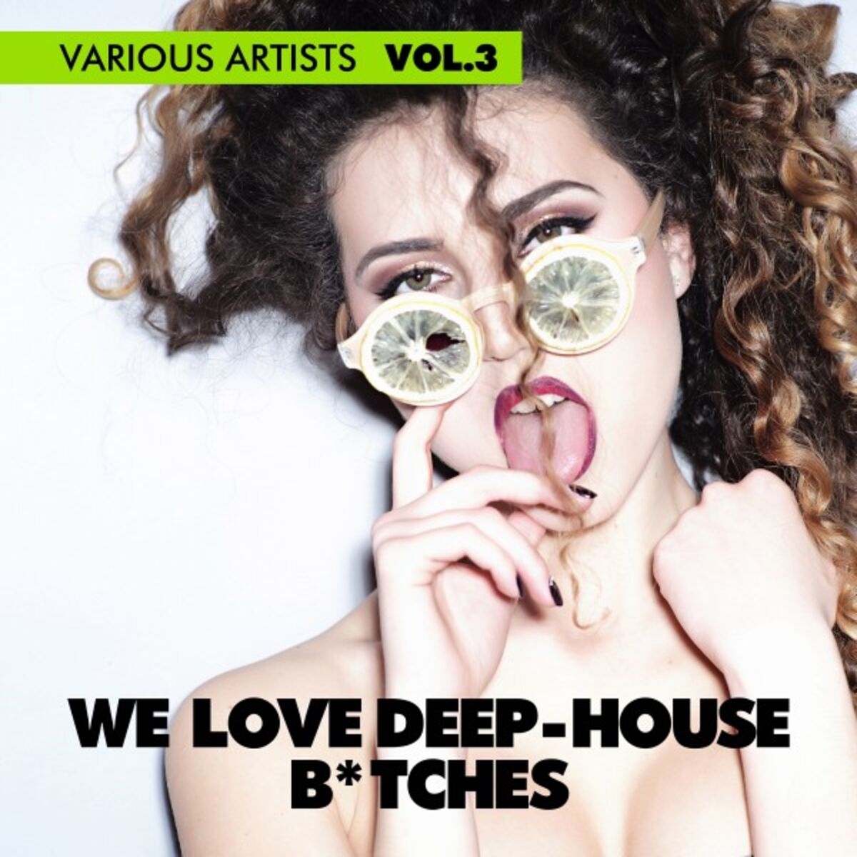 Album cover of We Love Deep-House B*tches, Vol. 3