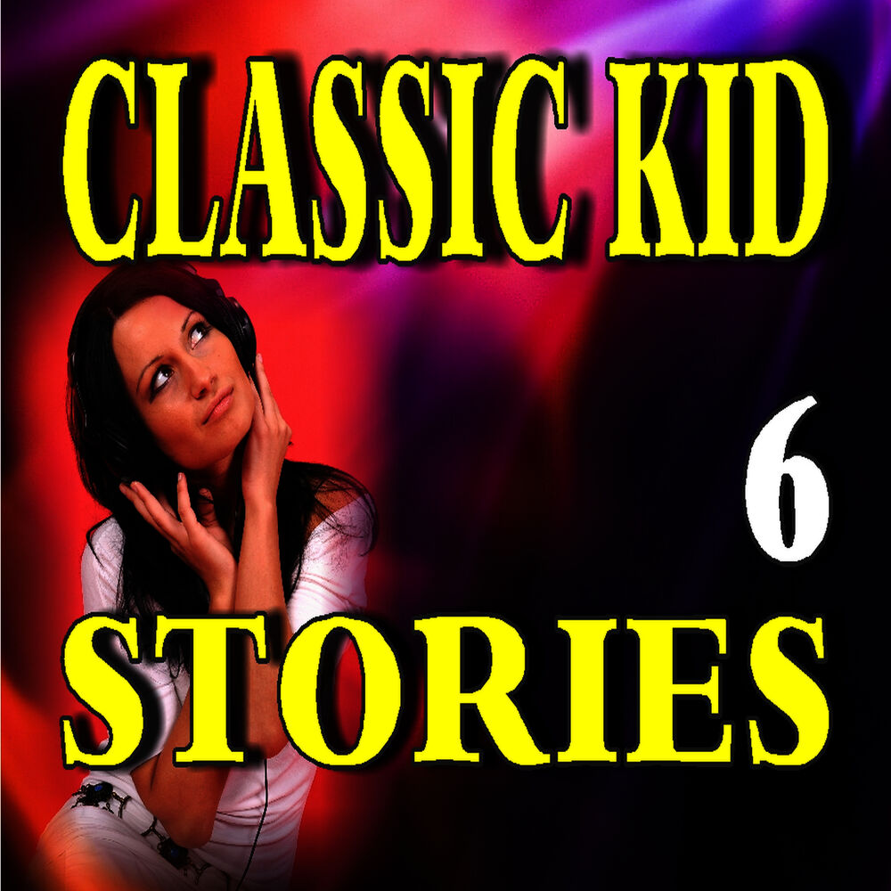 Picture of Classic Kid Stories, Vol. 6