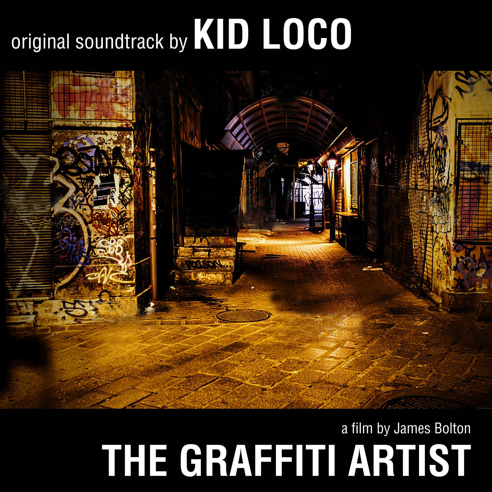 Album cover of The Graffiti Artist: Original Soundtrack by Kid Loco - A Film By James Bolton