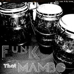 Cover of Eliel Lazo Funk That Mambo