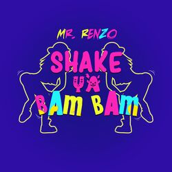 Cover of Shake Ya Bam Bam