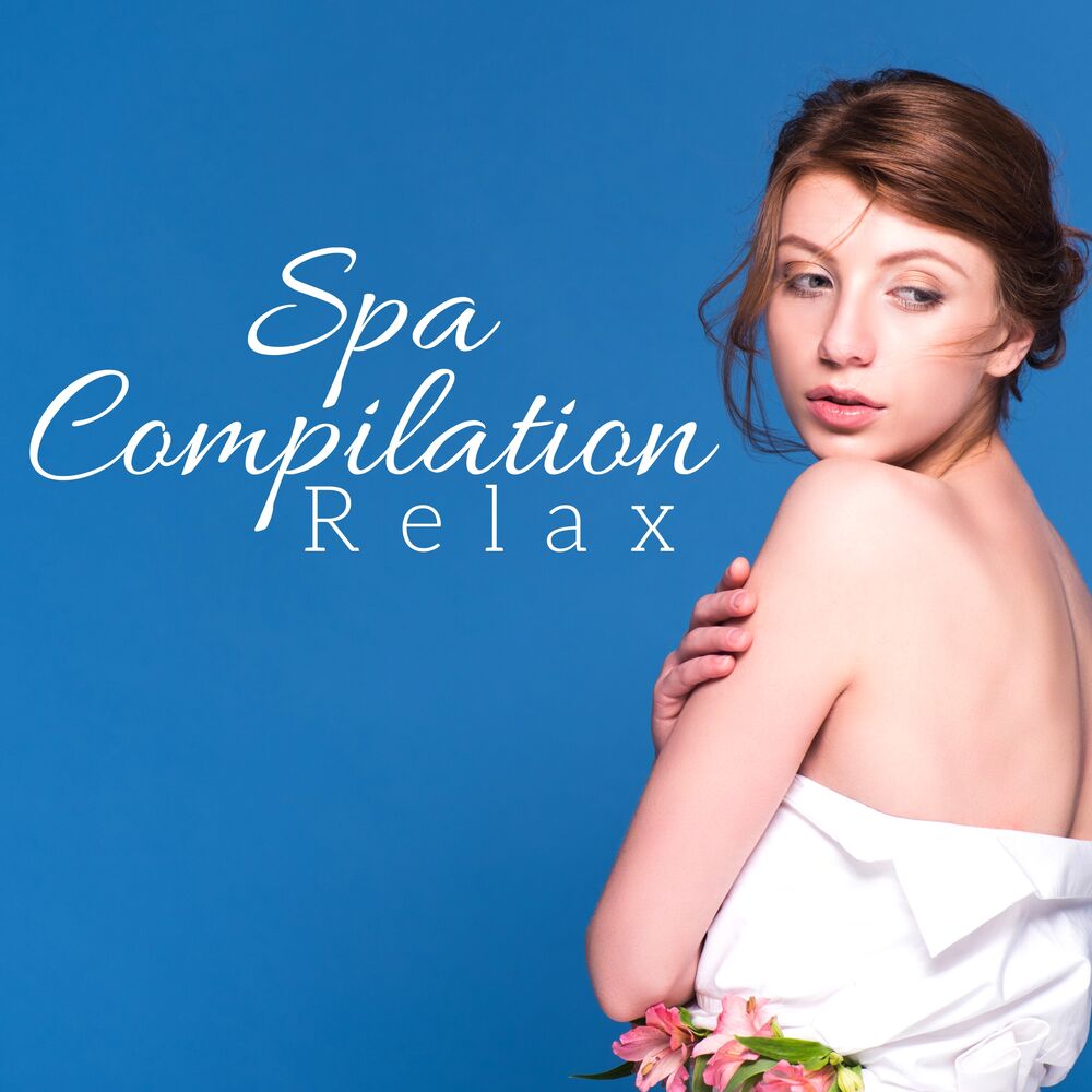 Picture of Spa Compilation - Relax, Bien-être, Musique Zen pour Massage, Pluie et Vagues de l’Océan