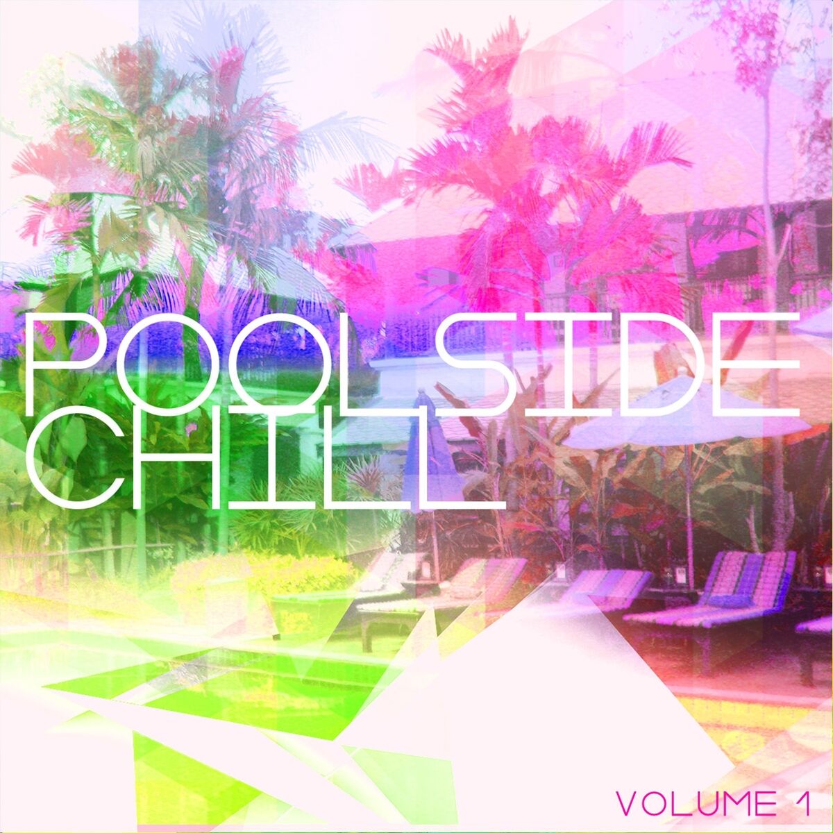 Album cover of Poolside Chill, Vol. 1 (Chilling and Smooth Electronic Beats for Pool Lovers)