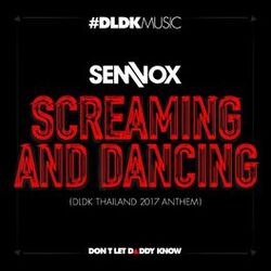 Cover of Screaming And Dancing (DLDK Thailand 2017 Anthem)