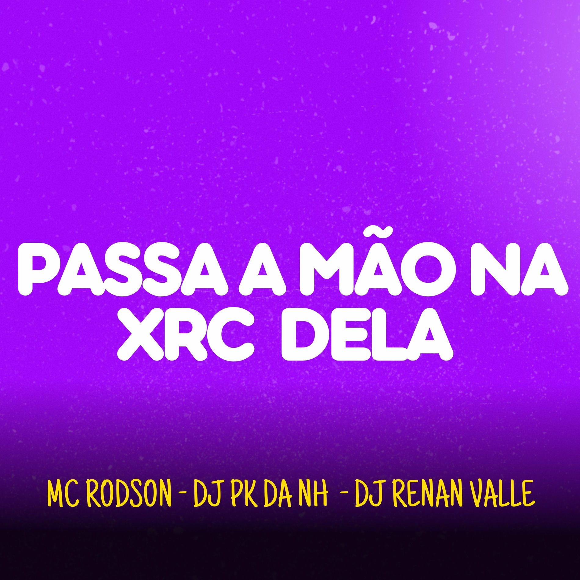 Album cover of Passa a Mão na Xrc Dela