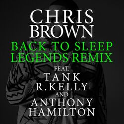 Cover of Back To Sleep (Legends Remix) (feat. Tank, R.Kelly & Anthony Hamilton)