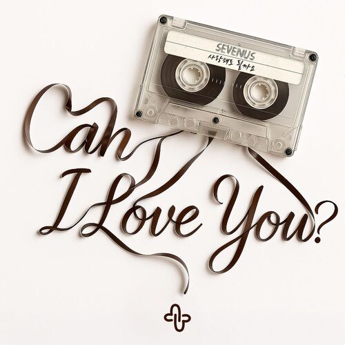 SEVENUS – Can I Love You – Single