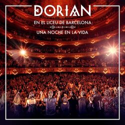DORIAN en el Liceu de Barcelona: Una noche en la vida (En directo)