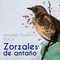 Cover of Zorzales de Antaños - Antonio Tormo, Vol. 5