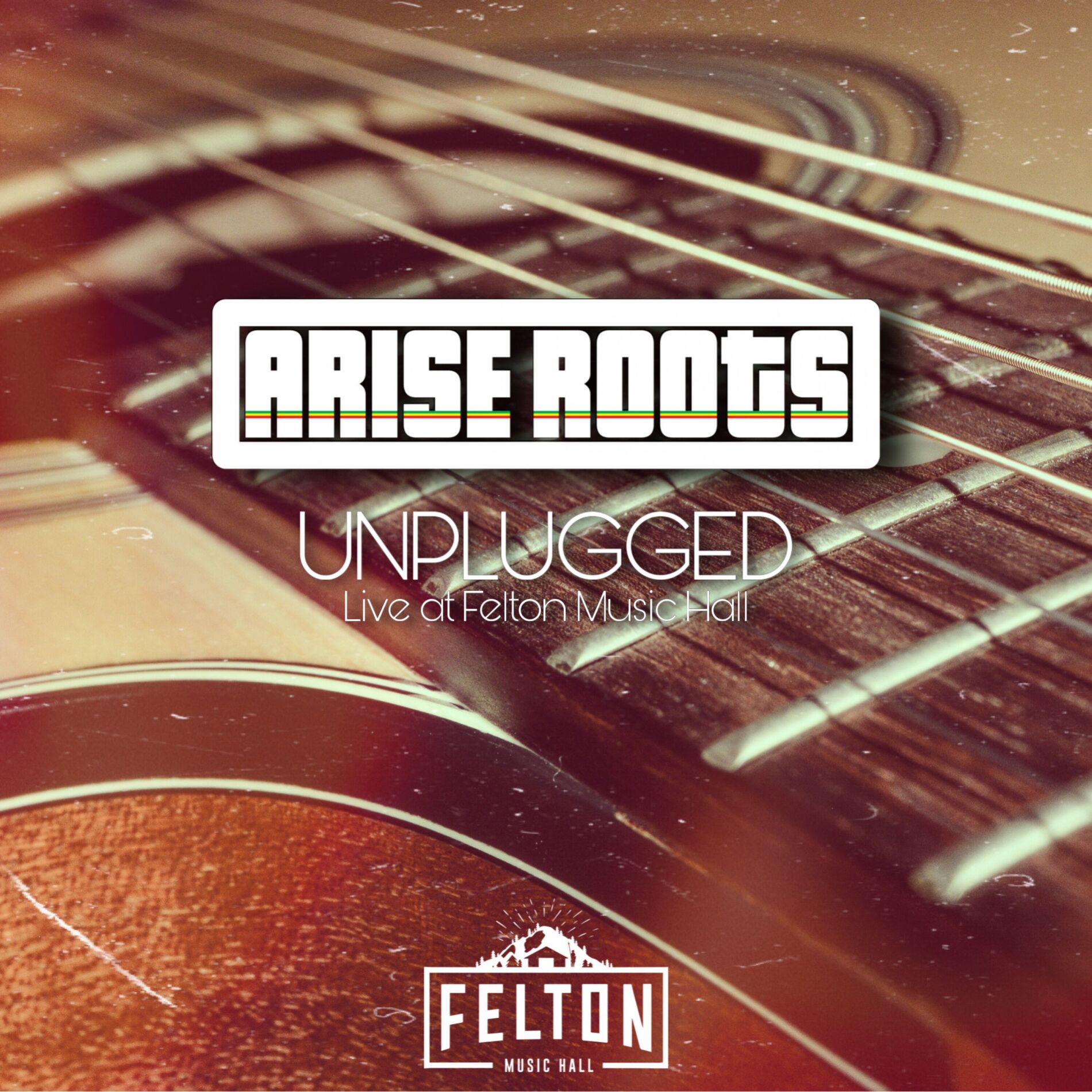Album cover of Arise Roots (Unplugged: Live at Felton Music Hall)