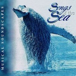 Cover of Songs of the Sea (Musical Soundscapes)