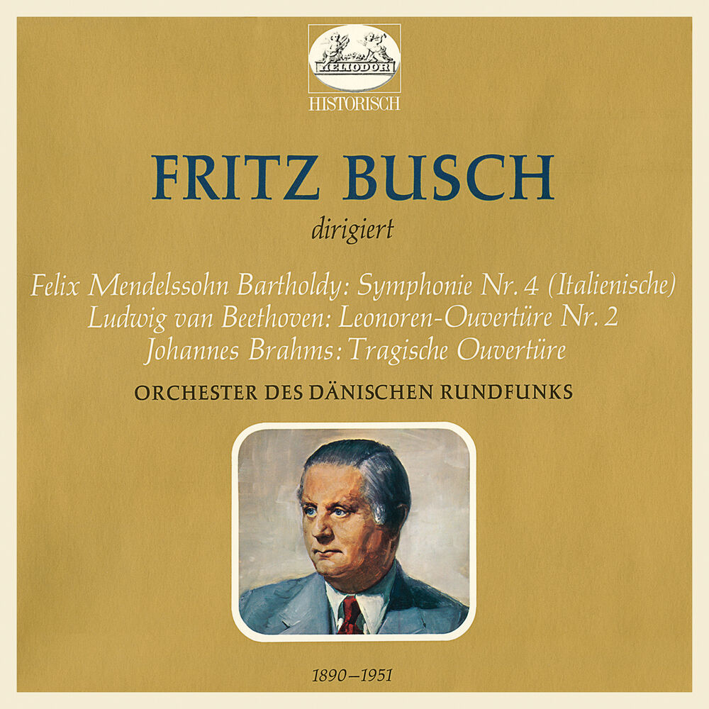 Picture of Mendelssohn: Symphony No. 4 In A Major, Op. 90, MWV N 16 - "Italian" / Beethoven: Overture "Leonore No.2", Op.72a / Brahms:Tragic 