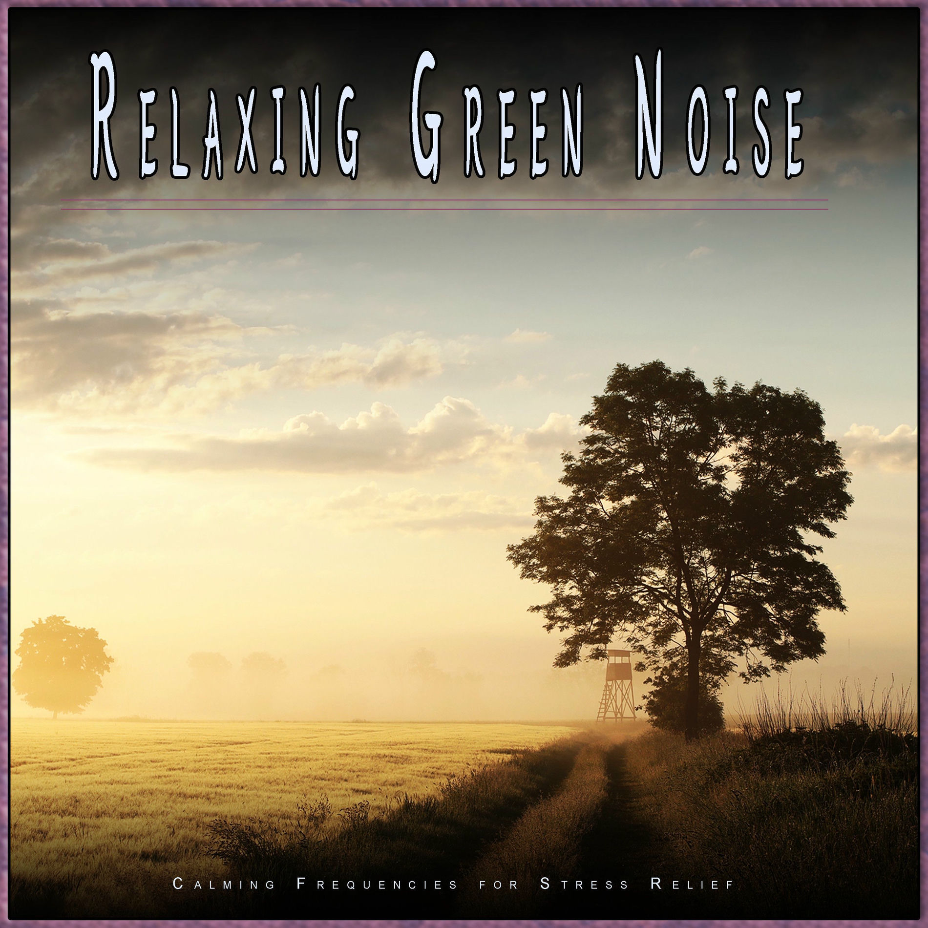 Album cover of Relaxing Green Noise: Calming Frequencies for Stress Relief