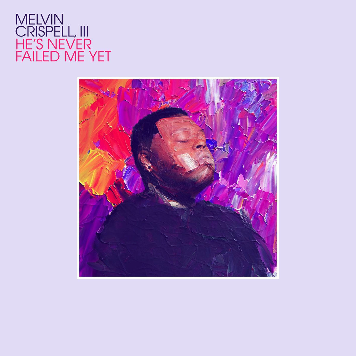 Album cover of He's Never Failed Me Yet