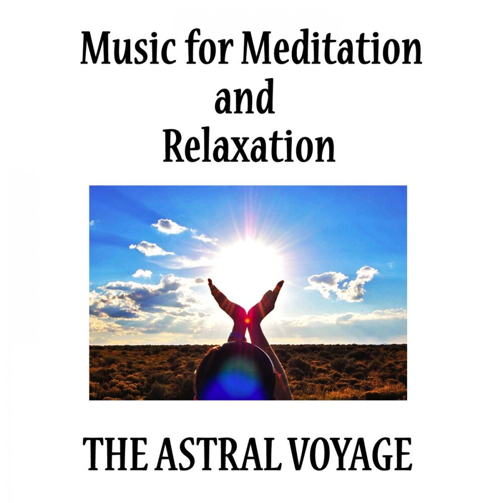 Picture of Music for meditation and relaxation, The Astral Voyage