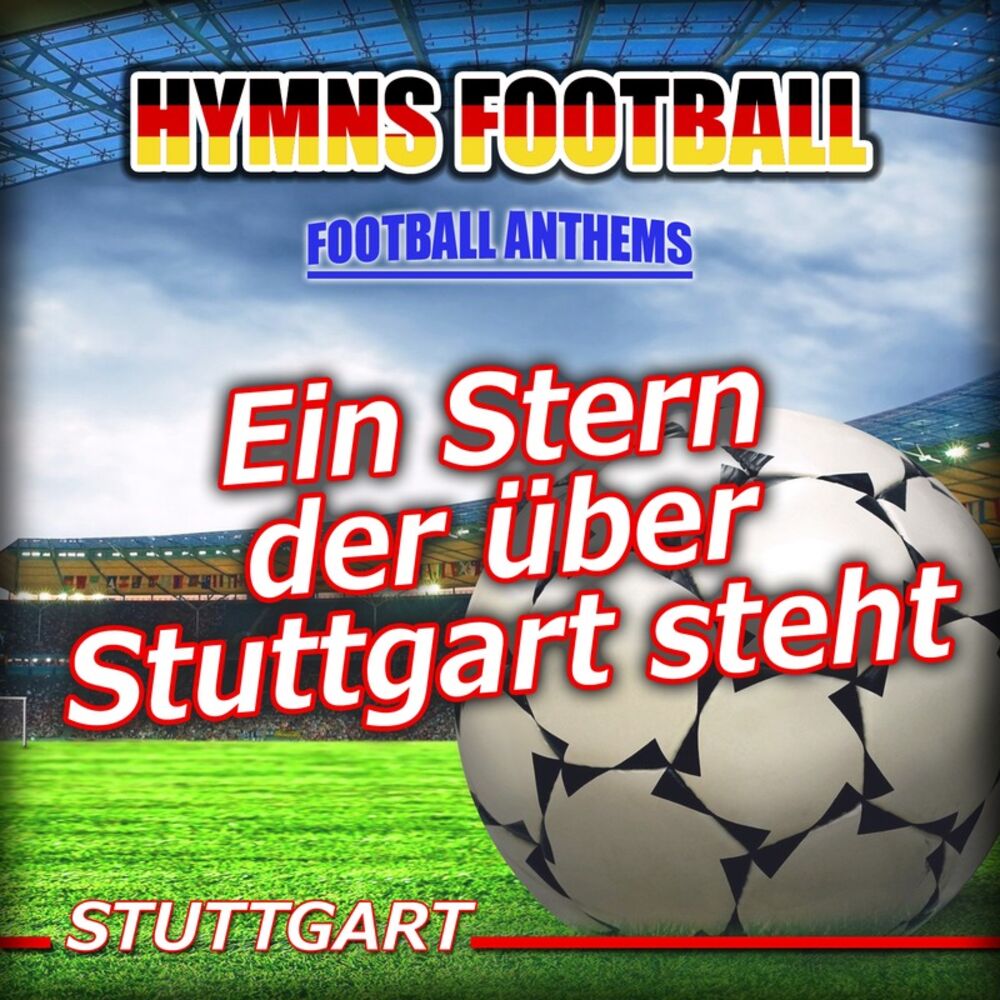 Picture of Ein Stern Der Über Stuttgart Steht - Hymnem Stuttgart Anthems