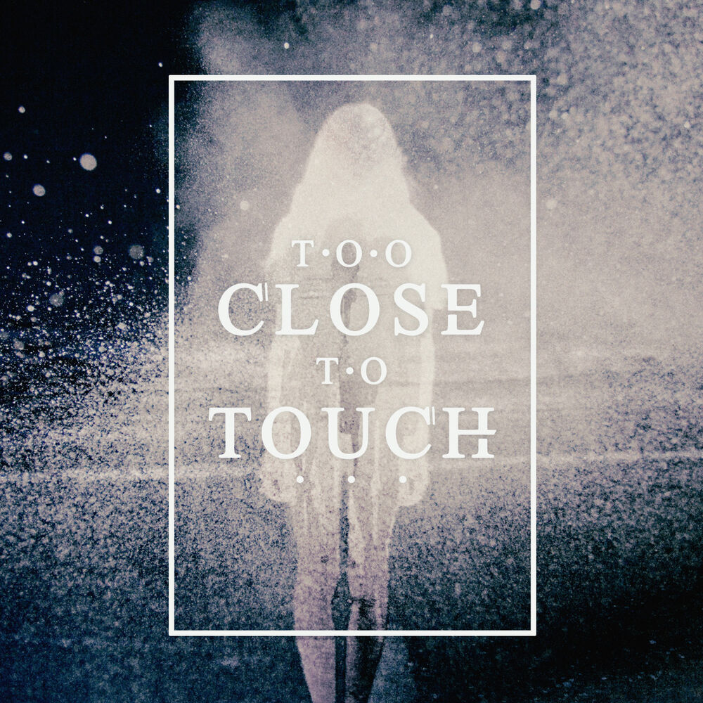 Picture of Too Close To Touch