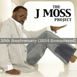 Cover of The J Moss Project 20th Anniversary (2024 Remastered)