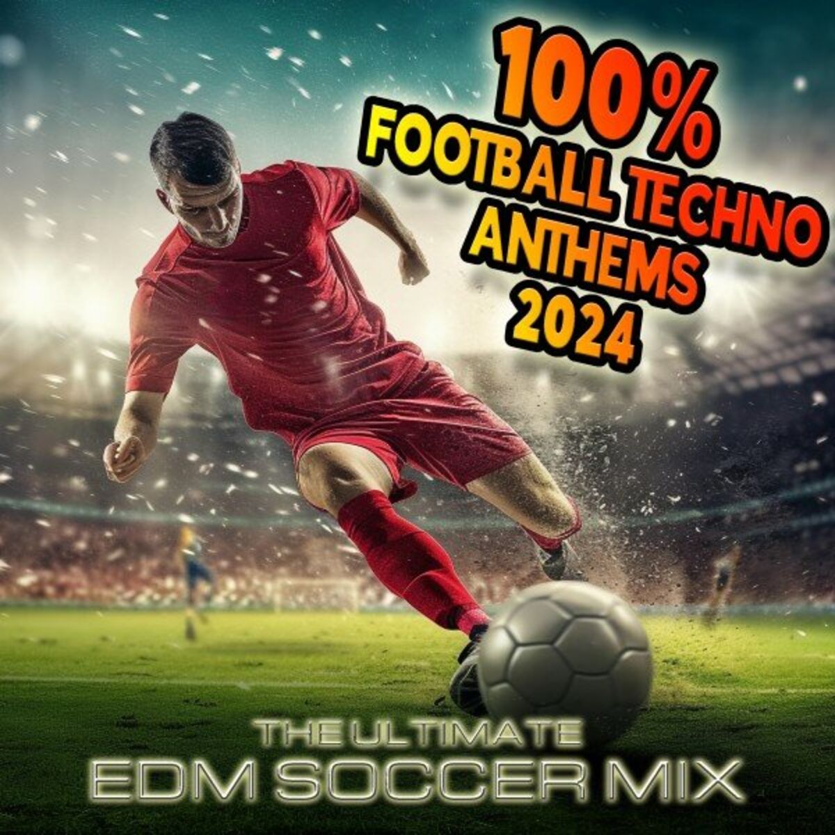 Album cover of 100% FOOTBALL TECHNO ANTHEMS 2024 (The Ultimate EDM Soccer Mix)