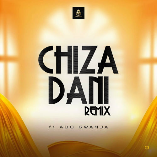 Abdul D One - Chiza Dani (feat. Ado gwanja) | Deezer