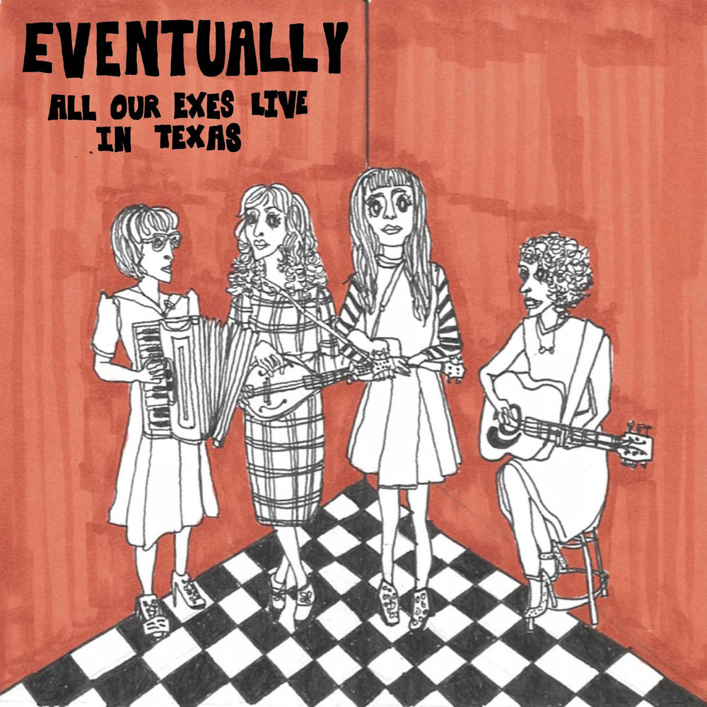 Album artwork for Eventually by All Our Exes Live in Texas