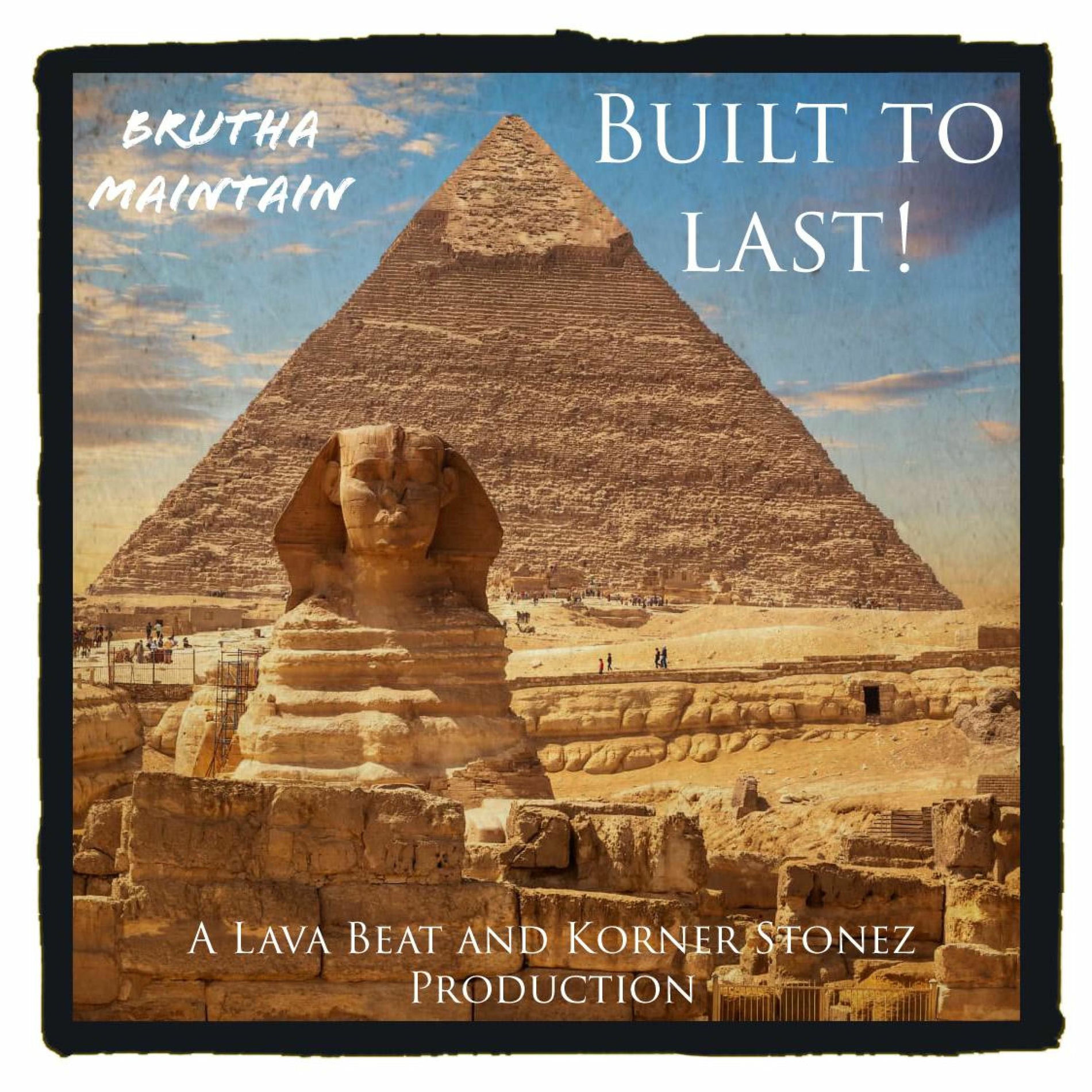 Album cover of Built To Last! (feat. Justin JPaul Miller, Brutha Maintain, DJ BeatsMe & Ice Cube)