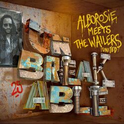 Cover of Unbreakable: Alborosie Meets The Wailers United