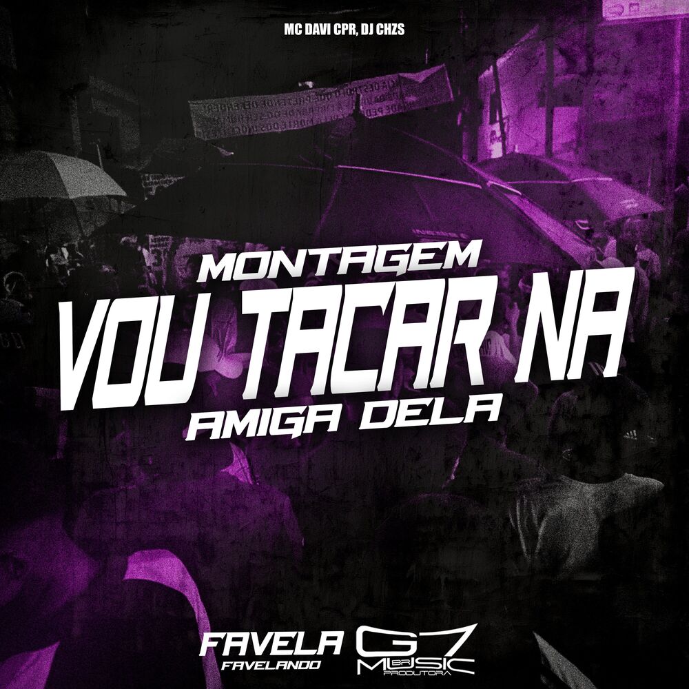 Picture of Montagem - Vou Tacar na Amiga Dela