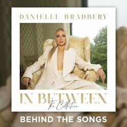 Cover of In Between: The Collection (Behind The Songs)