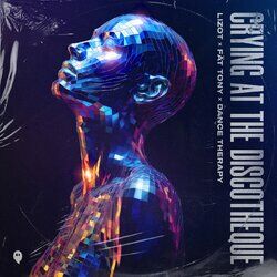 Cover of Crying At The Discotheque