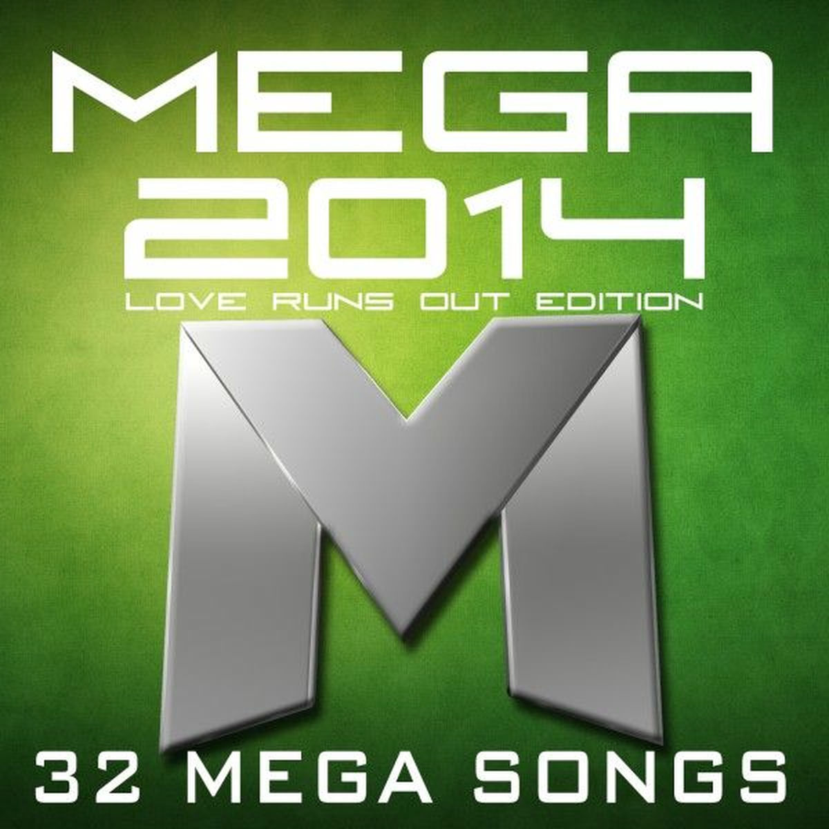 Album cover of Mega 2014 (Love Runs out Edition)