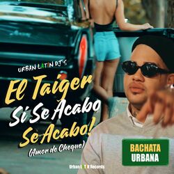 Cover of Si Se Acabo, Se Acabo! (Amor de Cheque) (Bachata Urbana)
