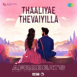 Cover of Thaaliyae Thevaiyilla (Afrobeats)