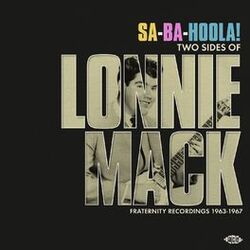 Cover of Sa-Ba-Hoola! Two Sides of Lonnie Mack
