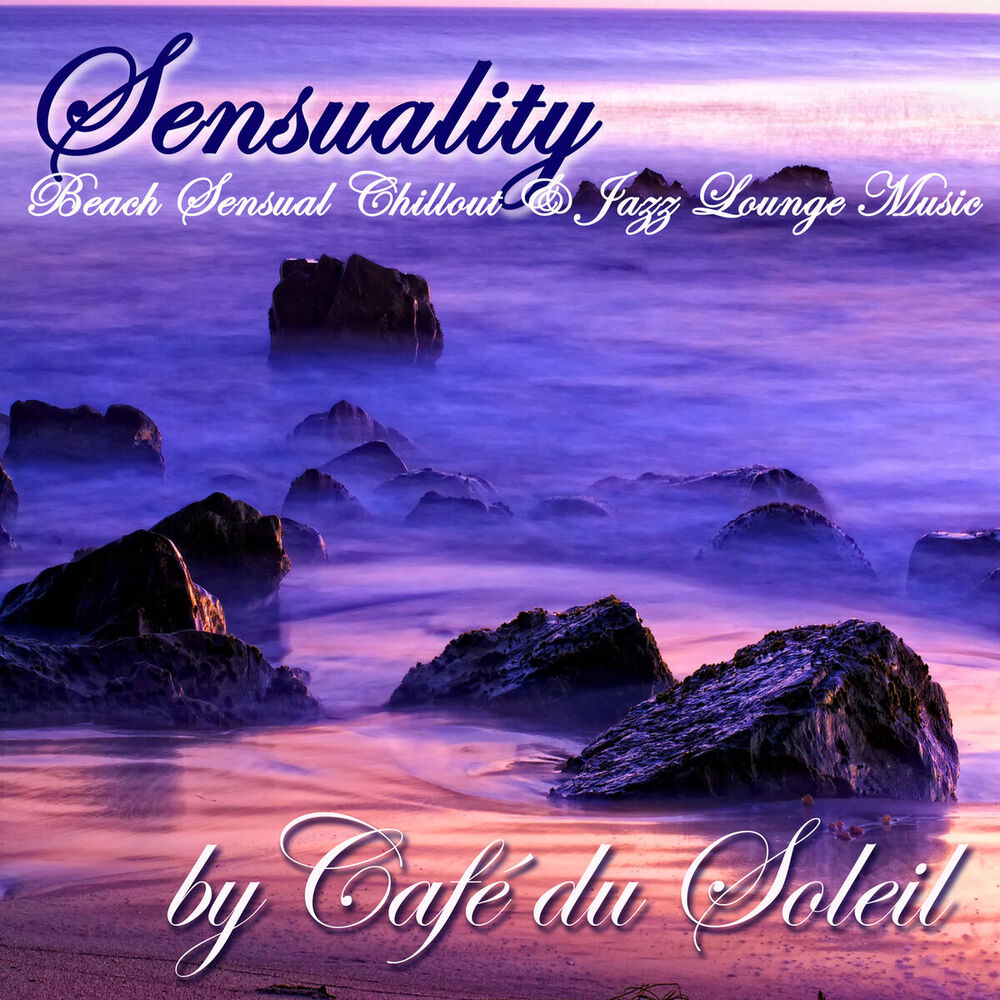 Picture of Sensuality - Beach Sensual Chillout & Jazz Lounge Music