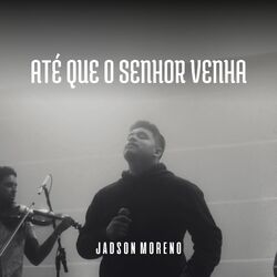 Cover of Até Que o Senhor Venha (Cover)