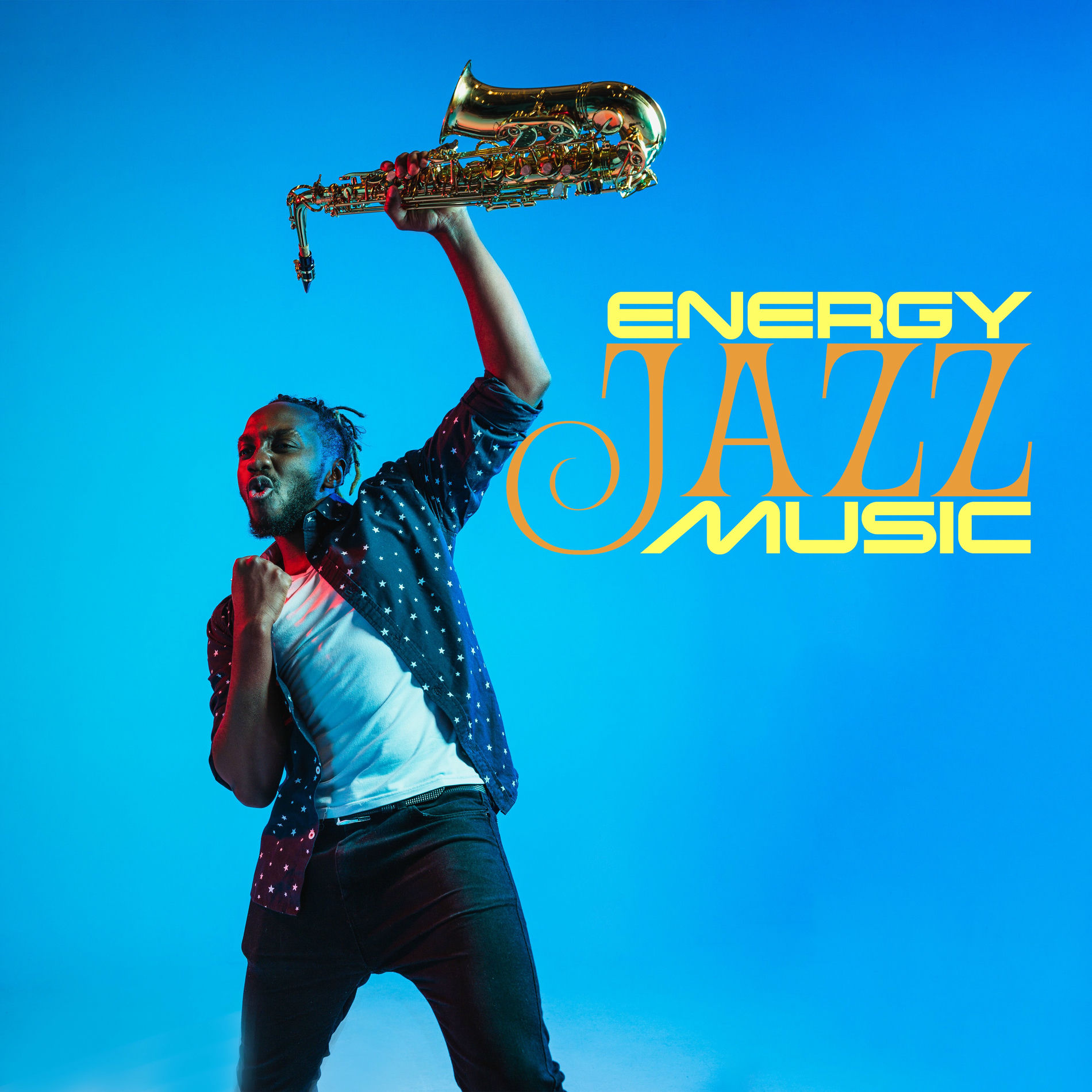 Album cover of Energy Jazz Music: Upbeat Instrumental Jazz, Power for All Day, High Energy Jazz