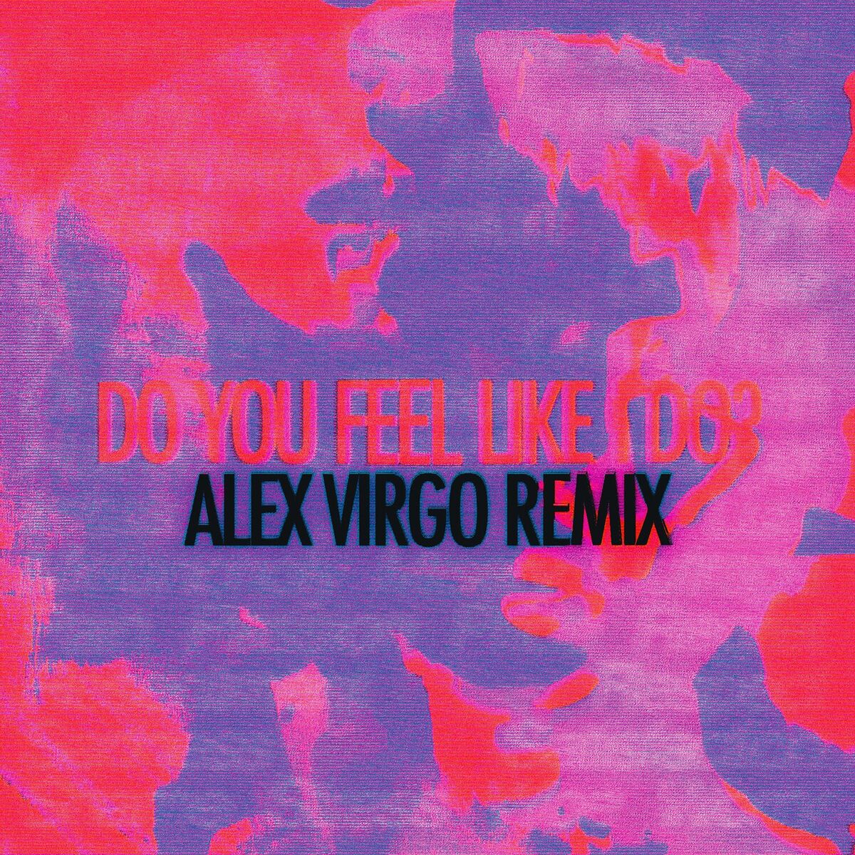 Album cover of Do You Feel Like I Do? (Alex Virgo Remix)