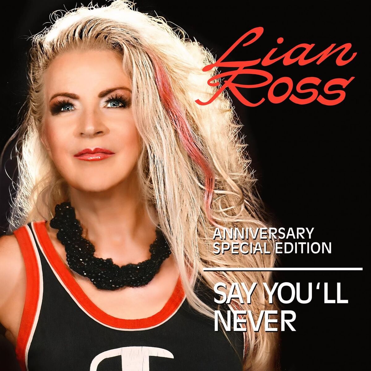 Album cover of Say You’ll Never (Anniversary Special Edition)