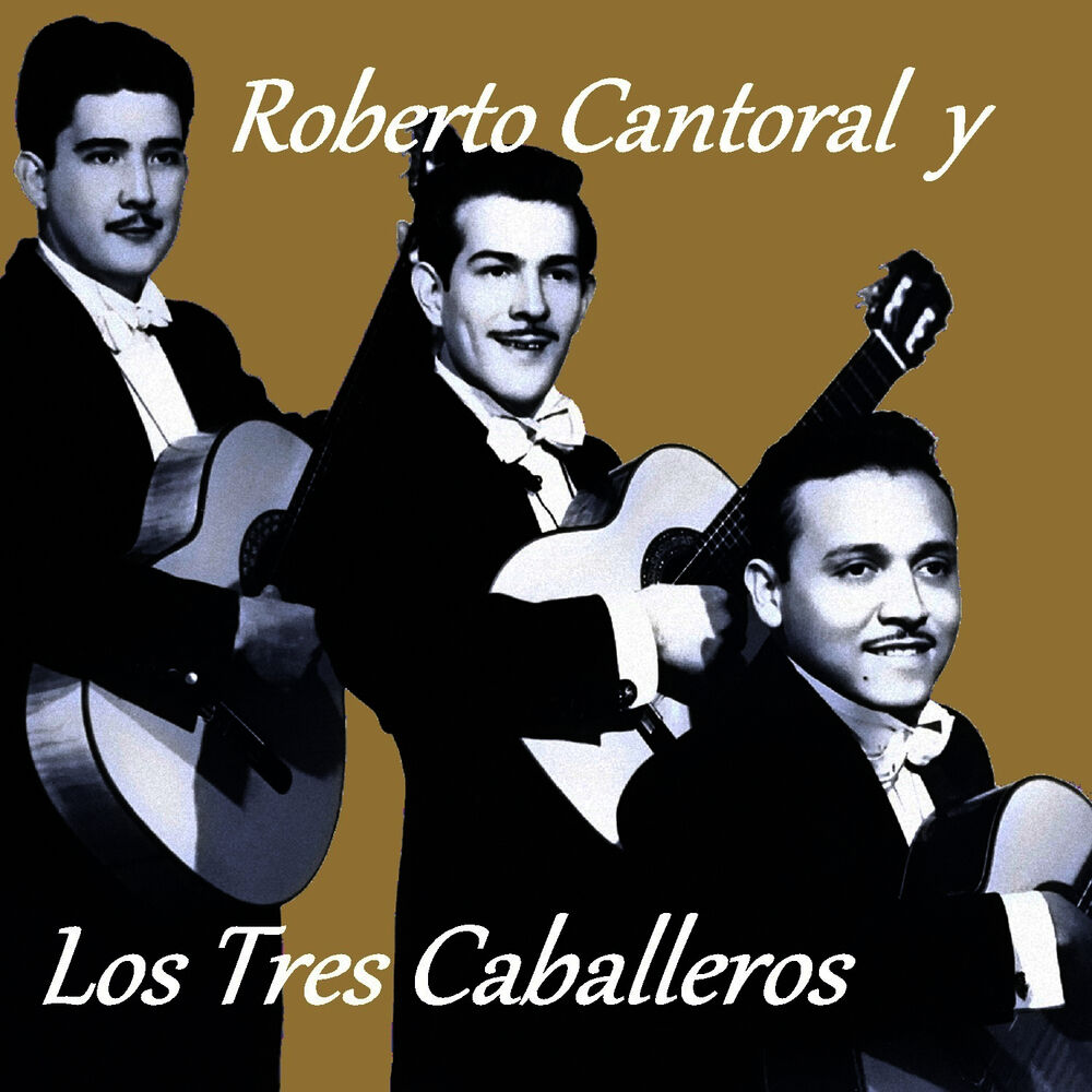 Picture of Roberto Cantoral y los Tres Caballeros